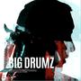 Big Drumz (Explicit)