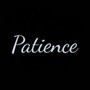 Patience