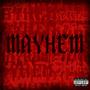 MAYHEM (Explicit)