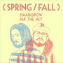 Spring/Fall (feat. Jak the Act)