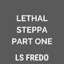 Lethal Steppa (Part One) [Explicit]