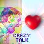 Crazy Talk (feat. Bobby Fields)