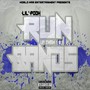 Run up Them Bands (Explicit)