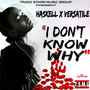 I Dont Know Why - Single
