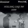 feelin like im him (feat. painlessx) [Explicit]