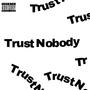 Trust Nobody (Explicit)