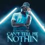 Can't Tell Me Nothin (Explicit)