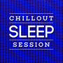 Chillout Sleep Session