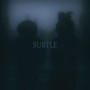 Subtle (Explicit)
