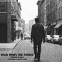 Walk Down The Street (feat. Walter Serri)