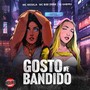 Gosto de Bandido (Explicit)