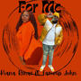 For Me (feat. Famous John) [Explicit]