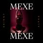 Mexe Mexe (feat. Alpha) [Explicit]