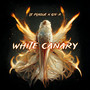 White Canary (Explicit)