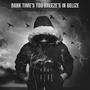 Dark Time's Too Breeze's In Belize (Explicit)