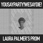 Laura Palmer's Prom (Single)