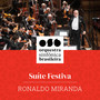 Osb Orquestra Sinfônica Brasileira - Ronaldo Miranda: Suite Festiva (Ao Vivo)