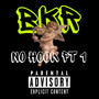 No Hook Pt 1 (BKR) [Explicit]