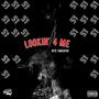 Lookin' 4 Me (Explicit)