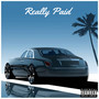 Really Paid (Explicit)