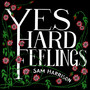 Yes Hard Feelings