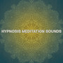 Hypnosis Meditation Sounds - Relax Therapy, Music for Mind, Hypnosis Yoga