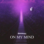 On My Mind (Explicit)