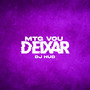 Mtg Vou Deixar (Explicit)