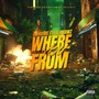 Where You From (feat. Lil Drawz)