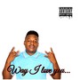 Way I Love You (Explicit)