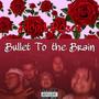 Bullet to the Brain (Explicit)