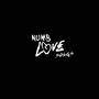 NUMB LOVE SONGS (Explicit)