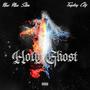 Holy Ghost (feat. Trapboy City) [Explicit]