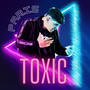 Toxic (Explicit)
