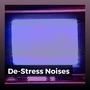 De-Stress Noises