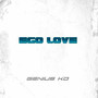 Ego Love (Explicit)