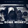 Some Money (feat. Big Tezz100) [Explicit]