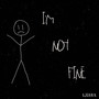 I'm Not Fine