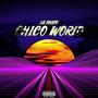 Chico's World (Explicit)