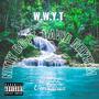 W.W.Y.T (feat. David Rhythm) [Explicit]