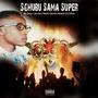 Sghubu sama super (feat. MissEll, Lady dee & Mr fantastic)