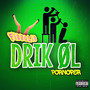 Drik Øl (Explicit)