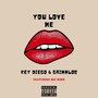 You Love Me (feat. Big Norb) [Explicit]