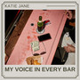 My Voice in Every Bar (Explicit)