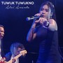 Tuwuk Tuwukno (Live Version)