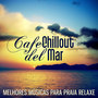 Cafe Chillout Del Mar: Melhores Músicas para Praia Relaxe, Verão Música Buda