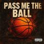 pass me the Ball (Explicit)