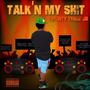 Talk'n My **** (Explicit)