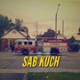 Sab Kuch (Explicit)