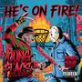 He's on Fire! (Explicit)